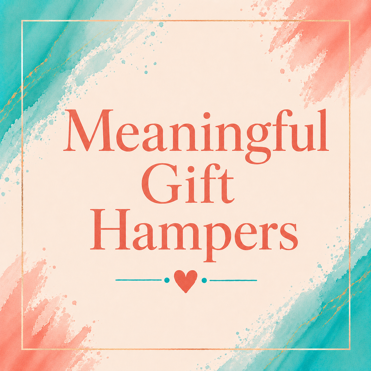 Meaningful Gift Hampers