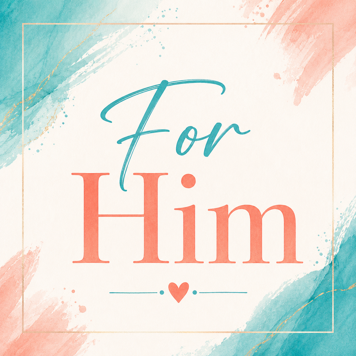 For him